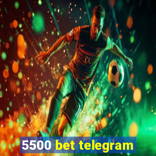 5500 bet telegram